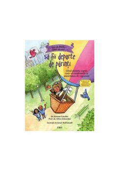 Ce sa faci cand nu vrei sa fii departe de parinti - coperta