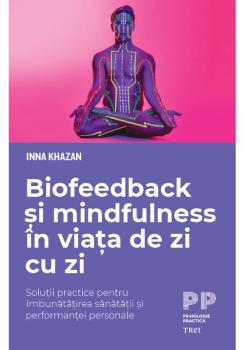 Biofeedback si mindfulness in viata de zi cu zi - coperta