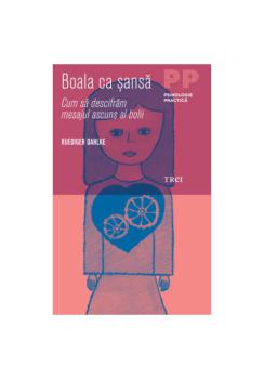 Boala ca sansa Cum sa descifram mesajul ascuns al bolii - coperta