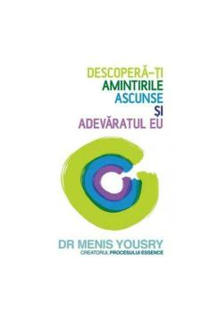 Descopera ti amintirile ascunse si adevaratul Eu - coperta