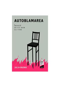 Autoblamarea Invata sa fii bun cu tine - coperta