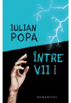 Iulian Popa Intre vii - coperta