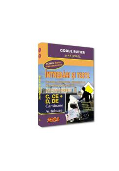 Intrebari si teste pentru obtinerea permisului de conducere auto Categoriile C CE D DE - coperta