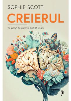 CREIERUL 10 lucruri pe care trebuie sa le stii - coperta