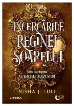 Incercarile Reginei Soarelui Seria Artefactele Ouranosului Nisha J Tuli - coperta