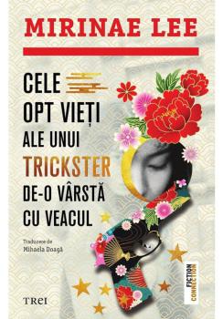 Cele opt vieti ale unui trickster de o varsta cu veacul - coperta