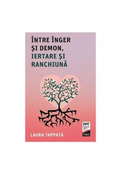 Intre inger si demon iertarea si ranchiuna - coperta