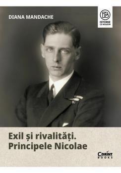 Exil si rivalitati Principele Nicolae - coperta