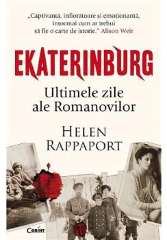 Ekaterinburg Ultimele zile ale romanovilor - coperta