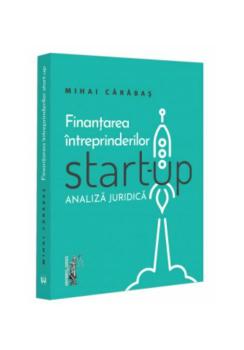 Finantarea intreprinderilor start up Analiza juridica - coperta