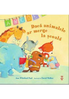 Daca animalele ar merge la scoala - coperta