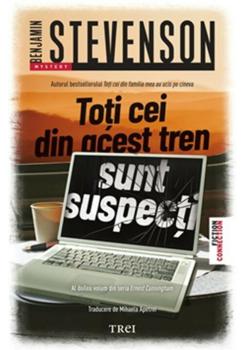 Toti cei din acest tren sunt suspecti Seria Ernest Cunningham Vol 2 - coperta