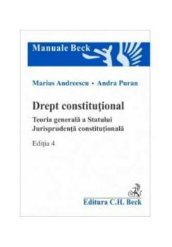 Drept constitutional Teoria generala a Statului Jurisprudenta constitutionala Editia 4 - coperta