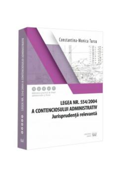 Legea nr 554 2004 a contenciosului administrativ Jurisprudenta relevanta - coperta