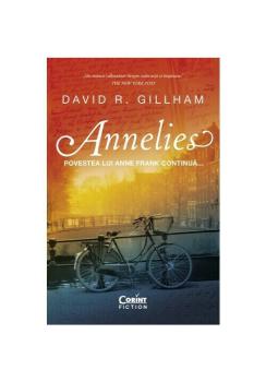 Annelies Povestea lui Anne Frank continua  - coperta