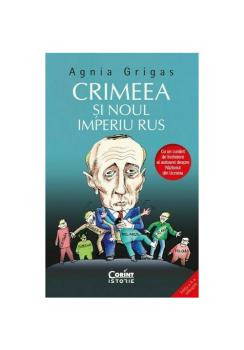 Crimeea si noul imperiu rus Editie adaugita Cap Razboiul din Ucraina - coperta