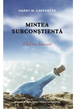 Mintea Subconstienta Duhul tau fermecat - coperta