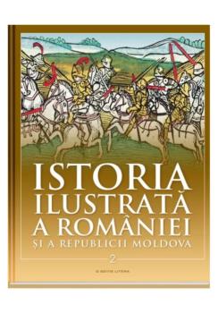 Istoria ilustrata a Romaniei si a Republicii Moldova Din sec al XI lea pana in sec al XVI lea - coperta