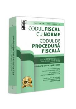 Codul fiscal cu Norme si Codul de procedura fiscala iulie 2024 - coperta
