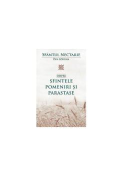 Despre sfintele pomeniri si parastase - coperta