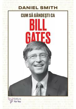 Cum sa gandesti ca Bill Gates - coperta