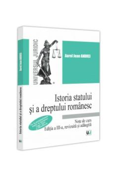 Istoria statului si a dreptului romanesc Note de curs De la prestatalitatea traca la formarea Legii Tarii si Descalecat editia a III a revizuita si adaugita - coperta