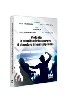Violenta la manifestarile sportive O abordare interdisciplinara - coperta