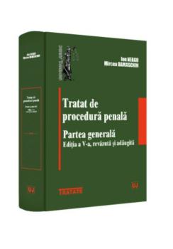 Tratat de procedura penala Partea generala Editia a V a revazuta si adaugita - coperta