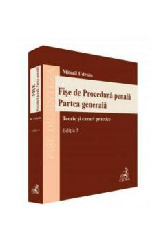 Fise de procedura penala Partea generala Editia 5 - coperta