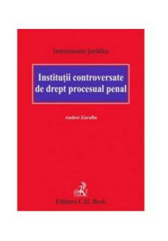 Institutii controversate de drept procesual penal - coperta