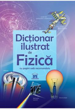 Dictionar ilustrat de Fizica - coperta
