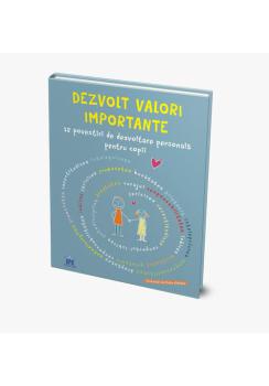 Dezvolt valori importante 12 povestiri de dezvoltare personala pentru copii - coperta