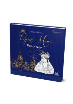 Regina Maria Viata si opera - coperta