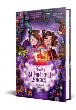Sofia si pantofii magici Vol 1 Atelierul secret - coperta