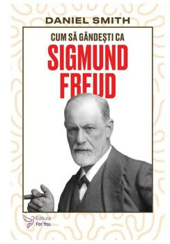 Cum sa gandesti ca Sigmund Freud - coperta