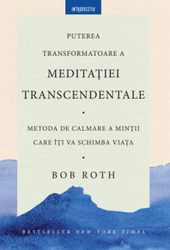 Puterea transformatoare a meditatiei transcedentale - coperta