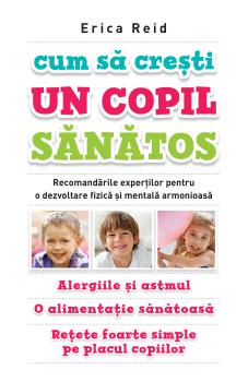 Cum sa cresti un copil sanatos - coperta