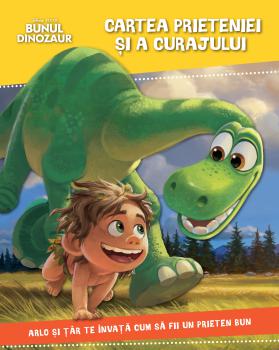 Bunul dinozaur Cartea prieteniei si a curajului - coperta