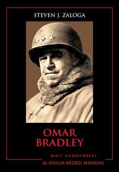 Omar Bradley Mari comandanti in al Doilea Razboi Mondial - coperta
