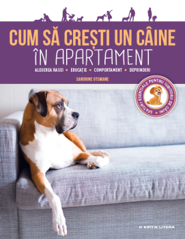 Cum sa cresti un caine in apartament - coperta