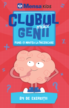 Clubul micilor genii Pune ti mintea la incercare 84 de exercitii - coperta
