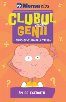 Clubul micilor genii Pune ti neuronii la treaba 84 de exercitii - coperta