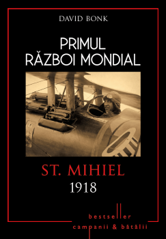 Primul Razboi Mondial St Mihiel 1918 - coperta