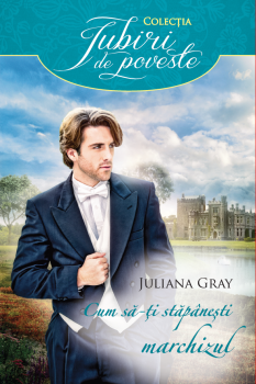 Cum sa ti stapanesti marchizul - coperta