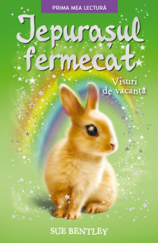 Iepurasul fermecat Visuri de vacanta - coperta