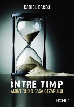 Intre timp Amintiri din casa Cezarului - coperta