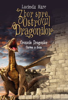 Cronicile Dragonilor Zbor spre Ostrovul Dragonilor Cartea a doua - coperta