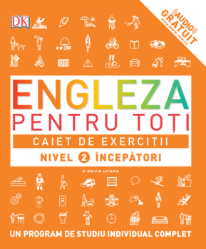 ENGLEZA PENTRU TOTI Caiet de exercitii Nivel 2 incepatori - coperta