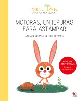Micul Zen Motoras un Iepuras fara astampar - coperta
