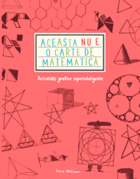 Aceasta nu e o carte de matematica Activitati grafice superinteligente - coperta